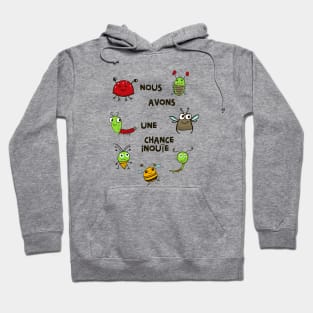 Happy Insects - Nous avons une chance inouïe / Insectes chanceux Hoodie